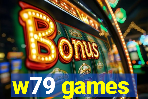 w79 games